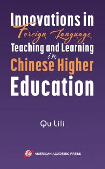 Innovations in Foreign Language Teaching and Learning in Chinese Higher Education