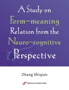 A Study on Form-meaning Relation from the Neuro-cognitive Perspective