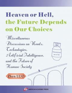 Heaven or Hell the Future Depends on Our Choices