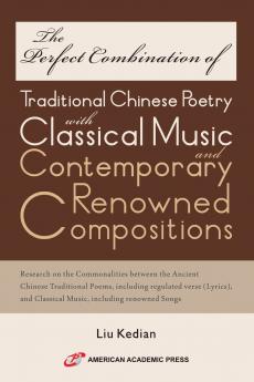 The Perfect Combination of Traditional Chinese Poetry with Classical Music and Contemporary Renowned Compositions