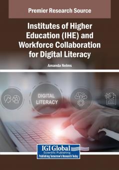Institutes of Higher Education (IHE) and Workforce Collaboration for Digital Literacy