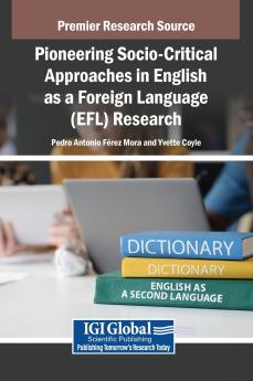 Pioneering Socio-Critical Approaches in English as a Foreign Language (EFL) Research