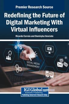Redefining the Future of Digital Marketing With Virtual Influencers