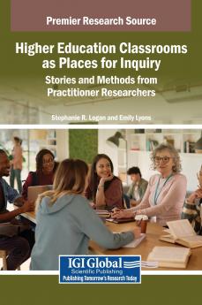 Higher Education Classrooms as Places for Inquiry
