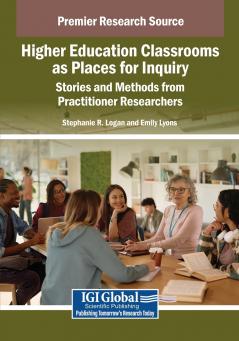 Higher Education Classrooms as Places for Inquiry
