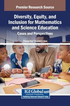Diversity Equity and Inclusion for Mathematics and Science Education