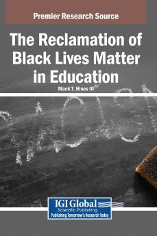 The Reclamation of Black Lives Matter in Education