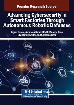 Advancing Cybersecurity in Smart Factories Through Autonomous Robotic Defenses