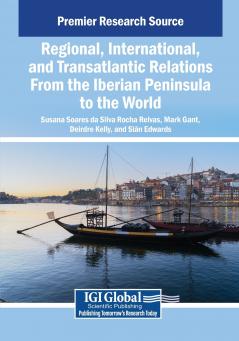 Regional International and Transatlantic Relations From the Iberian Peninsula to the World