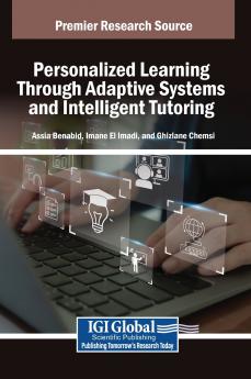 Personalized Learning Through Adaptive Systems and Intelligent Tutoring