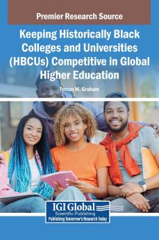 Keeping Historically Black Colleges and Universities (HBCUs) Competitive in Global Higher Education