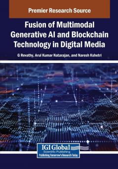 Fusion of Multimodal Generative AI and Blockchain Technology in Digital Media