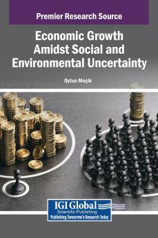 Economic Growth Amidst Social and Environmental Uncertainty