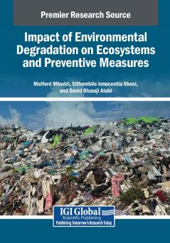 Impact of Environmental Degradation on Ecosystems and Preventive Measures