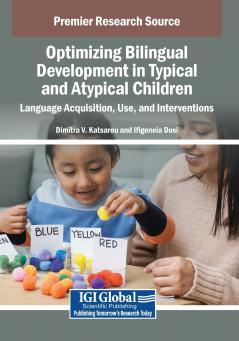 Optimizing Bilingual Development in Typical and Atypical Children