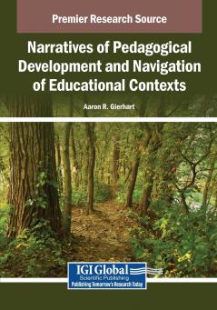 Narratives of Pedagogical Development and Navigation of Educational Contexts