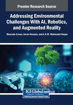 Addressing Environmental Challenges With AI Robotics and Augmented Reality