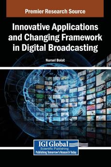 Innovative Applications and Changing Framework in Digital Broadcasting