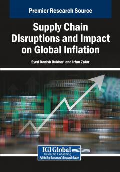 Supply Chain Disruptions and Impact on Global Inflation