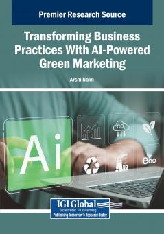 Transforming Business Practices With AI-Powered Green Marketing