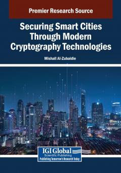Securing Smart Cities Through Modern Cryptography Technologies