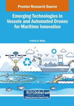 Emerging Technologies in Vessels and Automated Drones for Maritime Innovation
