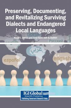 Preserving Documenting and Revitalizing Surviving Dialects and Endangered Local Languages