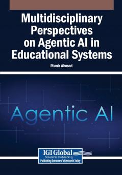 Multidisciplinary Perspectives on Agentic AI in Educational Systems