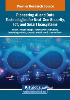 Pioneering AI and Data Technologies for Next-Gen Security IoT and Smart Ecosystems
