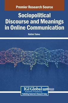 Sociopolitical Discourse and Meanings in Online Communication