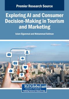 Exploring AI and Consumer Decision-Making in Tourism and Marketing