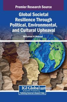 Global Societal Resilience Through Political Environmental and Cultural Upheaval