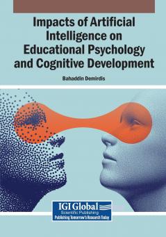 Impacts of Artificial Intelligence on Educational Psychology and Cognitive Development
