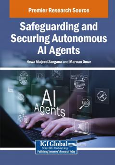 Safeguarding and Securing Autonomous AI Agents
