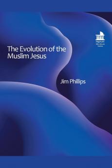 The Evolution of the Muslim Jesus