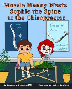 Muscle Manny Meets Sophie the Spine at the Chiropractor