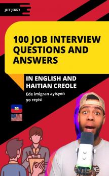 100 Job Interview Questions and Answers in English and Haitian Creole