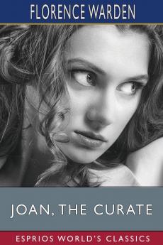 Joan the Curate (Esprios Classics)