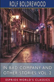 In Bad Company and Other Stories Vol. 2 (Esprios Classics)
