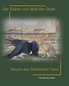 Die Raben von Weil der Stadt Bauen das weicheste Nest