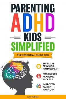 PARENTING ADHD KIDS SIMPLIFIED