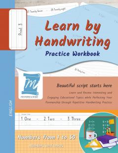 Handwriting Practice Workbook - Numbers from 1 to 50 - Words and Numbers - Print Level 3