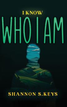 I KNOW WHO I AM