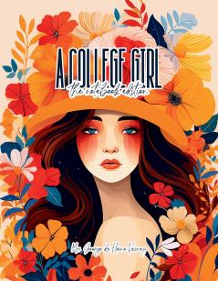 A College Girl - Lined Journal - 8.5 x 11 - 208 Pages - College Ruled Notebook for Work and School