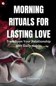Morning Rituals for Lasting Love