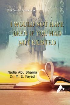 The Fourth Symphony I would not have been if you had not existed