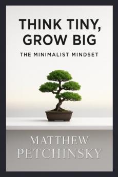 Think Tiny Grow Big