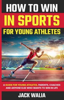 How to Win in Sports for Young Athletes