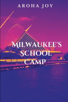Milwaukee's School Camp