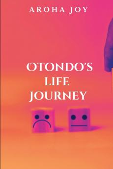 Otondo's Life Journey